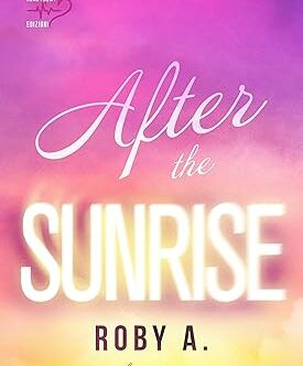 After the sunrise di Roby A.