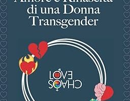 Amore e Rinascita di una Donna Transgender di Nina Gaia