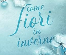 Come fiori in inverno di Chiara Rametta