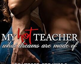 My Hot Teacher, what dreams are made of di Beatrice Ceravolo