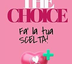 The Choice: Fa’ la tua scelta di Belle Landa e Jessica Imhof