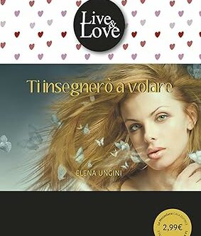 Recensione: Ti insegnerò a volare di Elena Ungini