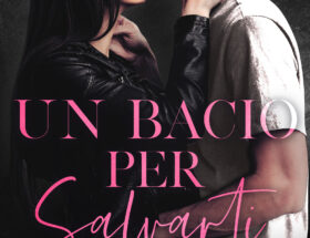 Un bacio per salvarti di Anna B. Doe