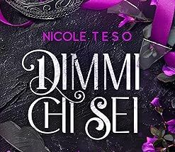 Dimmi chi sei di Nicole Teso