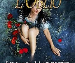 L'Oblio di Liliana Marchesi