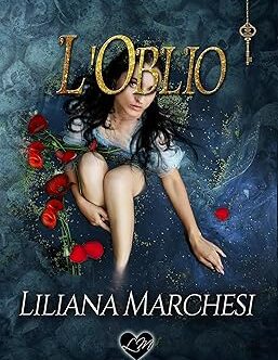 L'Oblio di Liliana Marchesi