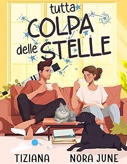 Tutta colpa delle stelle di Tiziana Irosa e Nora June