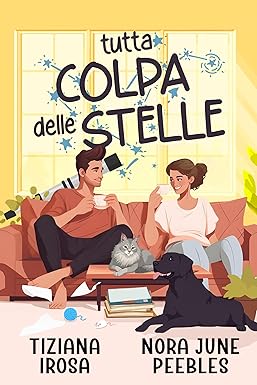 Tutta colpa delle stelle di Tiziana Irosa e Nora June