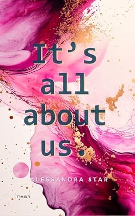 It's all about us di Alessandra Star
