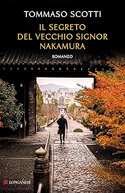 Il segreto del vecchio signor Nakamura di Tommaso Scotti