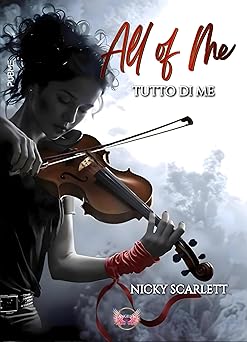 All of me - Tutto di me di Nicky Scarlett