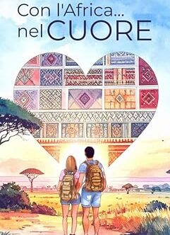 Con l'Africa... nel cuore di Raffaella Dellea