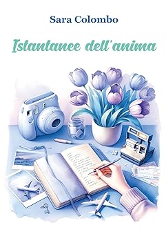 Istantanee dell'anima di Sara Colombo