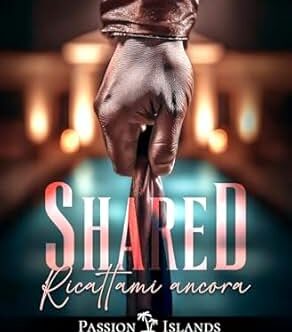 Shared - Ricattami ancora di Anna Chillon
